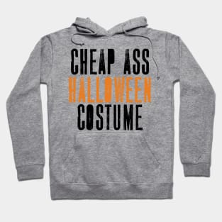 'Cheap Ass Halloween' Funny Cheap Ass Halloween Hoodie